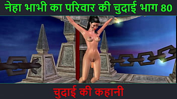 Neha Bhabhi’s Wild Fuck Fest: Part 80 – A Steamy Hindi Audio Tale Of Raw Lust And Dirty Deeds